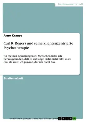 Krause |  Carl R. Rogers und seine klientenzentrierte Psychotherapie | eBook | Sack Fachmedien