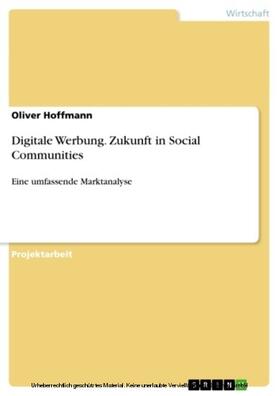 Hoffmann |  Digitale Werbung. Zukunft in Social Communities | eBook | Sack Fachmedien