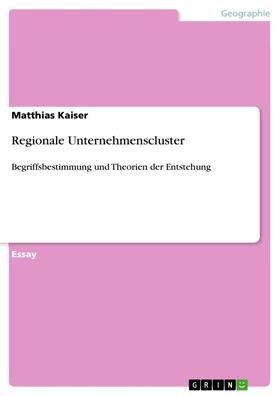 Kaiser |  Regionale Unternehmenscluster | eBook | Sack Fachmedien