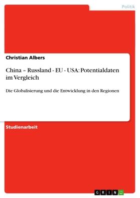 Albers |  China ¿ Russland - EU - USA: Potentialdaten im Vergleich | Buch |  Sack Fachmedien