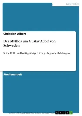 Albers |  Der Mythos um Gustav Adolf von Schweden | eBook | Sack Fachmedien