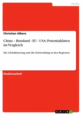 Albers |  China – Russland - EU - USA: Potentialdaten im Vergleich | eBook | Sack Fachmedien