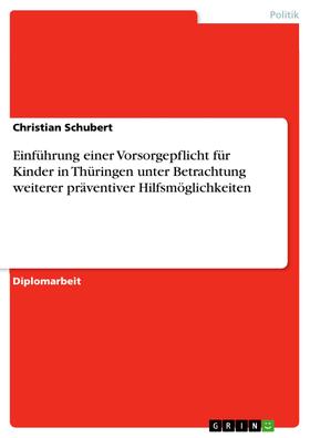 Schubert |  Einführung einer Vorsorgepflicht für Kinder in Thüringen unter Betrachtung weiterer präventiver Hilfsmöglichkeiten | eBook | Sack Fachmedien