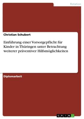 Schubert |  Einführung einer Vorsorgepflicht für Kinder in Thüringen unter Betrachtung weiterer präventiver Hilfsmöglichkeiten | Buch |  Sack Fachmedien