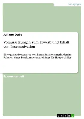 Dube |  Voraussetzungen zum Erwerb und Erhalt von Lesemotivation | eBook | Sack Fachmedien