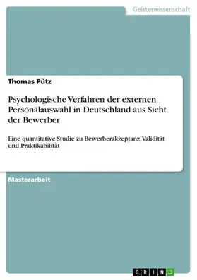 Pütz | Psychologische Verfahren der externen Personalauswahl in Deutschland aus Sicht der Bewerber | E-Book | sack.de