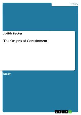 Becker |  The Origins of Containment | eBook | Sack Fachmedien