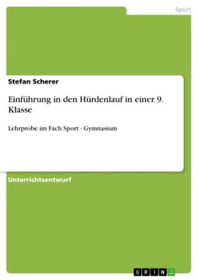 Scherer |  Einführung in den Hürdenlauf in einer 9. Klasse | Buch |  Sack Fachmedien