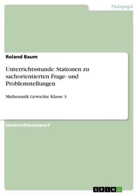 Baum |  Unterrichtsstunde: Stationen zu sachorientierten Frage- und Problemstellungen | Buch |  Sack Fachmedien