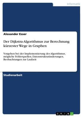 Esser |  Der Dijkstra-Algorithmus zur Berechnung kürzester Wege in Graphen | Buch |  Sack Fachmedien