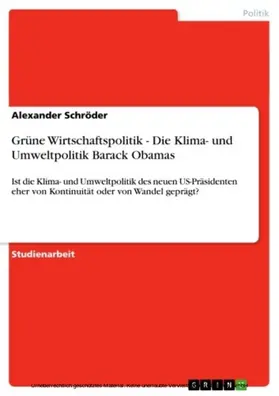 Schröder |  Grüne Wirtschaftspolitik - Die Klima- und Umweltpolitik Barack Obamas | eBook | Sack Fachmedien