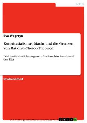 Wegrzyn |  Konstitutialismus, Macht und die Grenzen von Rational-Choice-Theorien | eBook | Sack Fachmedien