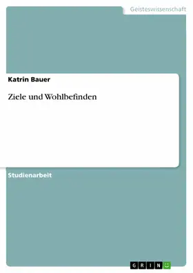 Bauer |  Ziele und Wohlbefinden | eBook | Sack Fachmedien