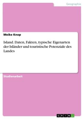 Knop |  Island. Daten, Fakten, typische Eigenarten der Isländer und touristische Potenziale des Landes | Buch |  Sack Fachmedien