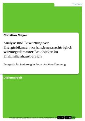 Meyer |  Analyse und Bewertung von Energiebilanzen vorhandener, nachträglich wärmegedämmter Bauobjekte im Einfamilienhausbereich | eBook | Sack Fachmedien