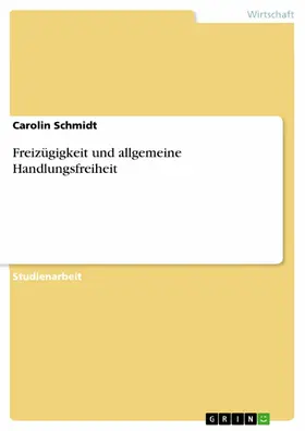 Schmidt |  Freizügigkeit und allgemeine Handlungsfreiheit | eBook | Sack Fachmedien