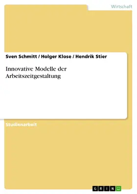 Schmitt / Klose / Stier |  Innovative Modelle der Arbeitszeitgestaltung | eBook | Sack Fachmedien