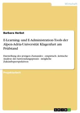 Herbst |  E-Learning- und E-Administration-Tools der Alpen-Adria-Universität Klagenfurt am Prüfstand | Buch |  Sack Fachmedien