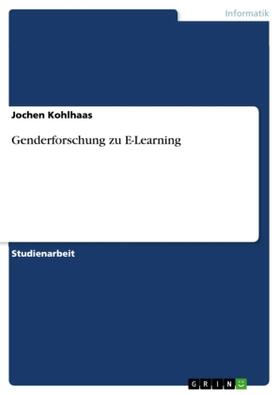 Kohlhaas |  Genderforschung zu E-Learning | Buch |  Sack Fachmedien
