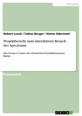 Leuck / Berger / Odermatt | Projektbericht zum interaktiven Besuch des Spectrums | E-Book | sack.de