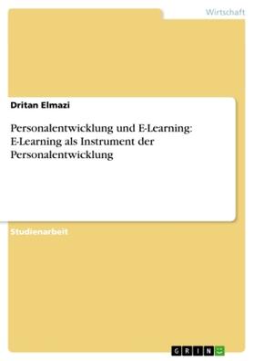 Elmazi |  Personalentwicklung und E-Learning: E-Learning als Instrument der Personalentwicklung | Buch |  Sack Fachmedien