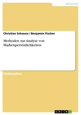 Schwarz / Fischer |  Methoden zur Analyse von Markenpersönlichkeiten | Buch |  Sack Fachmedien