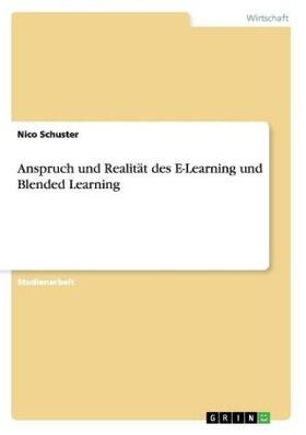 Schuster |  Anspruch und Realität des E-Learning und Blended Learning | Buch |  Sack Fachmedien