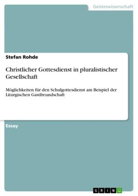 Rohde |  Christlicher Gottesdienst in pluralistischer Gesellschaft | Buch |  Sack Fachmedien