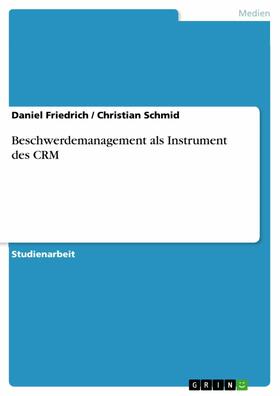 Friedrich / Schmid |  Beschwerdemanagement als Instrument des CRM | eBook | Sack Fachmedien