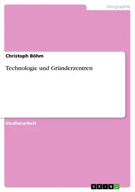 Böhm |  Technologie und Gründerzentren | eBook | Sack Fachmedien