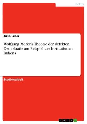 Leser |  Wolfgang Merkels Theorie der defekten Demokratie am Beispiel der Institutionen Indiens | Buch |  Sack Fachmedien