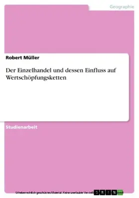 Müller |  Der Einzelhandel und dessen Einfluss auf Wertschöpfungsketten | eBook | Sack Fachmedien