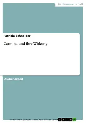 Schneider |  Carmina und ihre Wirkung | eBook | Sack Fachmedien