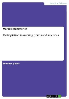 Hümmerich |  Particpiation in nursing praxis and sciences | eBook | Sack Fachmedien