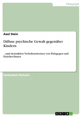 Stein |  Diffuse psychische Gewalt gegenüber Kindern | eBook | Sack Fachmedien