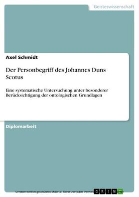Schmidt |  Der Personbegriff des Johannes Duns Scotus | eBook | Sack Fachmedien