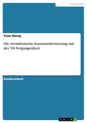 Nonaj |  Die westdeutsche Auseinandersetzung mit der NS-Vergangenheit | Buch |  Sack Fachmedien