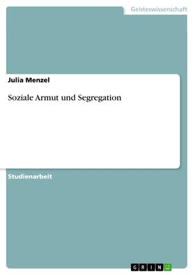 Menzel |  Soziale Armut und Segregation | eBook | Sack Fachmedien