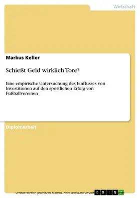 Keller |  Schießt Geld wirklich Tore? | eBook | Sack Fachmedien