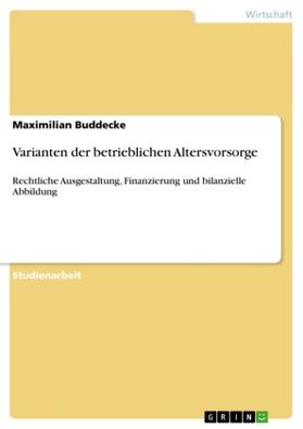 Buddecke |  Varianten der betrieblichen Altersvorsorge | Buch |  Sack Fachmedien