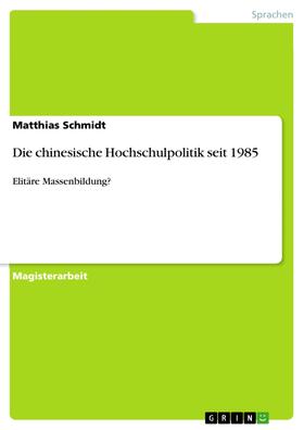 Schmidt |  Die chinesische Hochschulpolitik seit 1985 | eBook | Sack Fachmedien