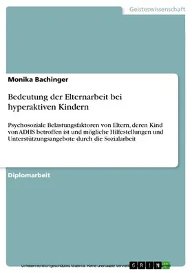 Bachinger | Bedeutung der Elternarbeit bei hyperaktiven Kindern | E-Book | sack.de