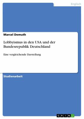 Demuth |  Lobbyismus in den USA und der Bundesrepublik Deutschland | eBook | Sack Fachmedien