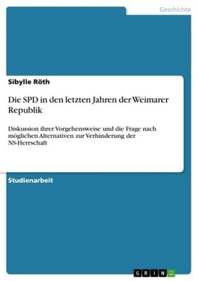 Röth |  Die SPD in den letzten Jahren der Weimarer Republik | Buch |  Sack Fachmedien