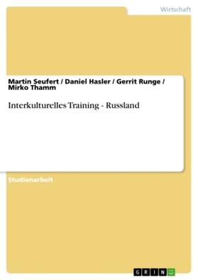 Seufert / Hasler / Runge | Interkulturelles Training - Russland | Buch | 978-3-640-93011-1 | sack.de