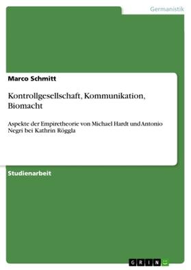 Schmitt |  Kontrollgesellschaft, Kommunikation, Biomacht | Buch |  Sack Fachmedien