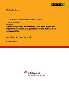 Brinkmann |  Bilanzanalyse mit Kennzahlen - Auswirkungen des Bilanzmodernisierungsgesetzes auf die Kennzahlen Interpretation | eBook | Sack Fachmedien