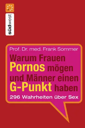 Sommer |  Warum Frauen Pornos mögen und Männer einen G-Punkt haben. | eBook | Sack Fachmedien