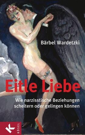 Wardetzki |  Eitle Liebe | eBook | Sack Fachmedien