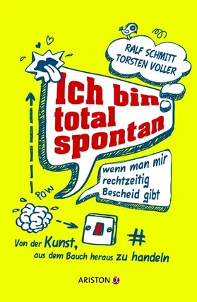 Schmitt / Voller |  Ich bin total spontan - wenn man mir rechtzeitig Bescheid gibt | eBook | Sack Fachmedien